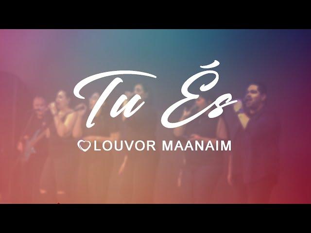 TU ÉS + ÁGUAS PURIFICADORAS | FHOP | LOUVOR  MANAAIM