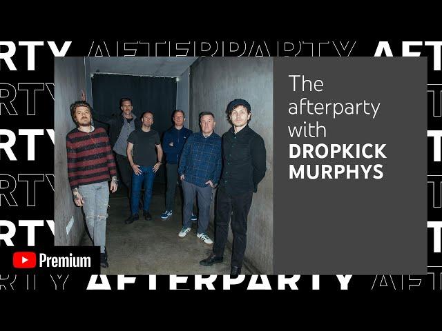 Dropkick Murphys YouTube Premium Afterparty