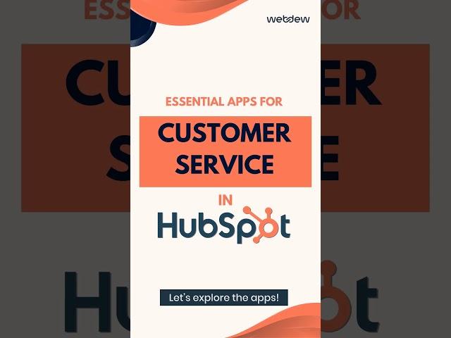 Essential Apps for Customer Service in HubSpot