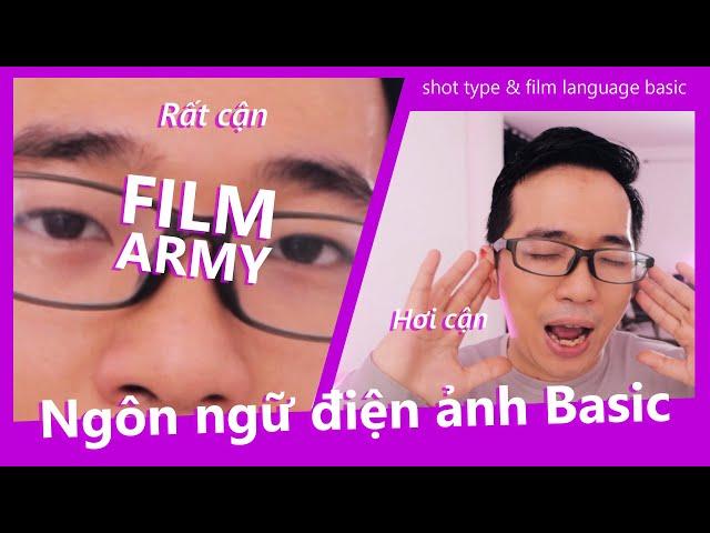 Các góc máy trong làm phim & ngôn ngữ điện ảnh cơ bản - Film Army - Cùng Làm Phim