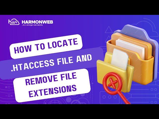 How to Locate  htaccess File and Remove File Extensions | Harmonweb Tutorial