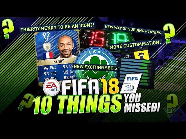 FIFA 18 10 THINGS YOU MISSED!