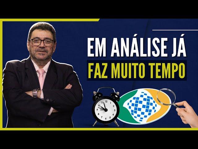 PEDIDO NO INSS EM ANÁLISE POR MUITO TEMPO E AGORA?