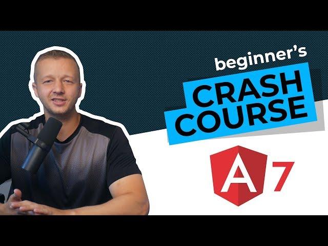 Learn Angular 7 in 50 Minutes - A Free Beginner's Crash Course