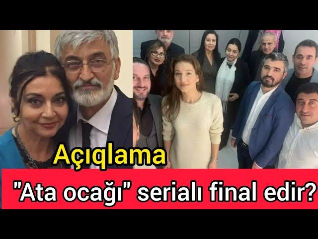 "Ata ocağı" serialı final edir? Açıqlama