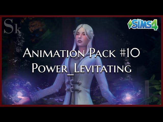 ANIMATIONPACK#10 - POWER LEVITATING | Sims 4 Animation (Download)