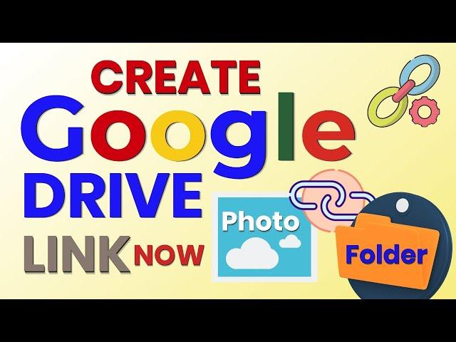 How to Create Google Drive Link & Create Link for Photos & Folders in Google Drive