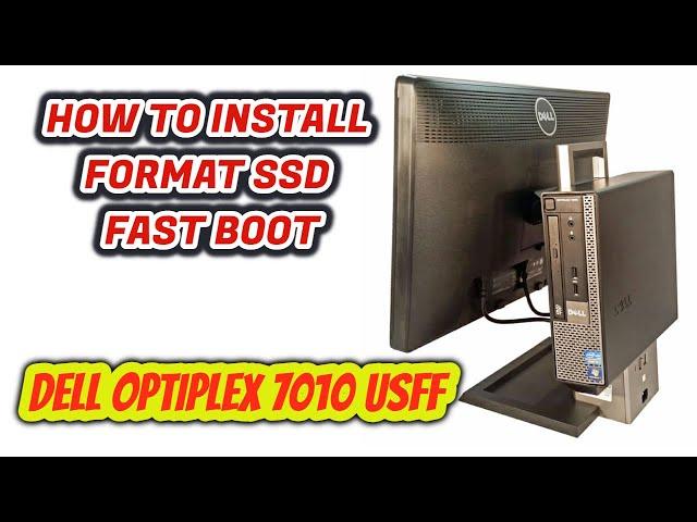 SSD Upgrade Dell OptiPlex 7010 USFF  FAST BOOT