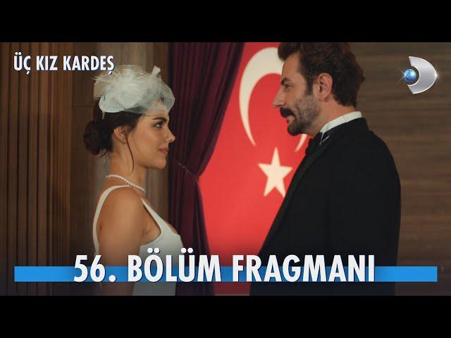 Üç Kız Kardeş 56. Bölüm Fragmanı @kanald