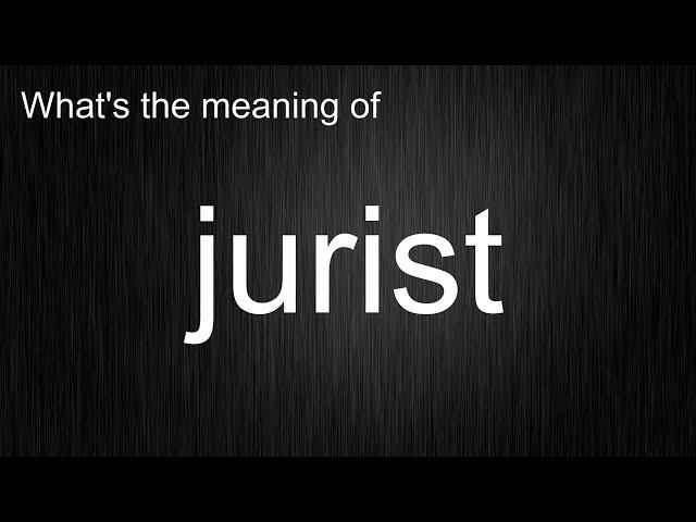 Sound Smart - Learn How to Use "jurist" in English Sentences