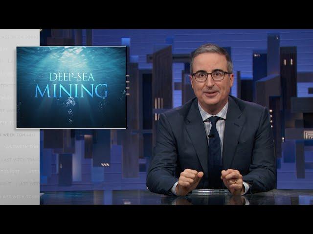 Deep-Sea Mining: Last Week Tonight with John Oliver (HBO)