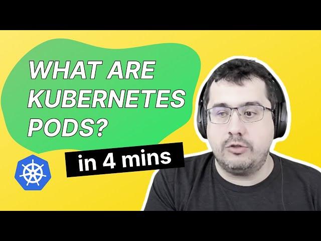 What are Kubernetes pods?