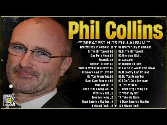 Phil Collins Greatest Hits Best Songs Of Phil Collins 2024⭐Soft Rock Legends