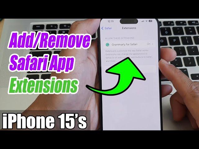 iPhone 15/15 Pro Max: How to Add/Remove Safari App Extensions