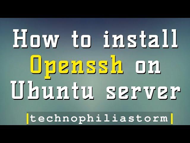 How to install Openssh on Ubuntu Server