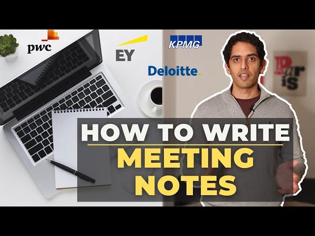 How to Write Meeting Notes for Work | For Financial Analysts, Consultants & Other Professionals