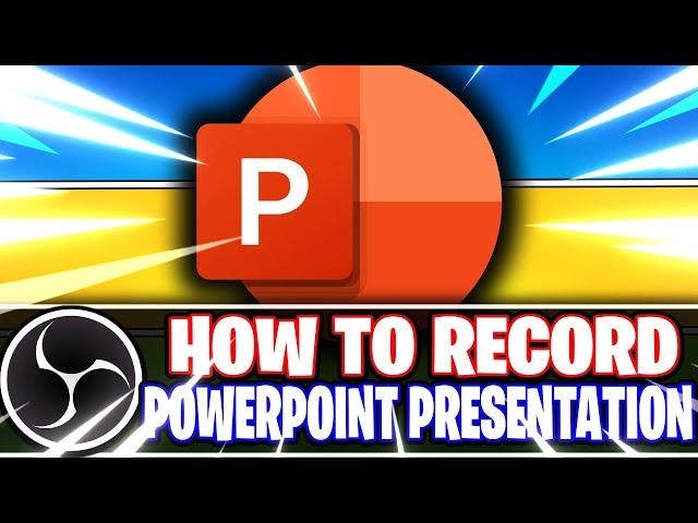 OBS Studio: How to Record Microsoft PowerPoint Presentations (OBS Studio Tutorial)