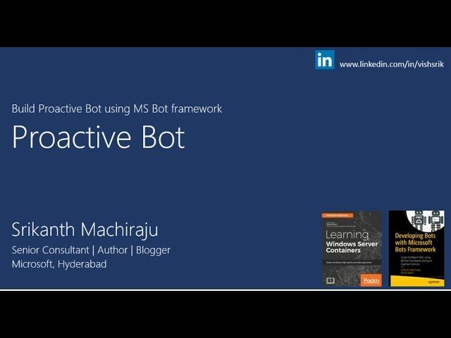 Learn to build Proactive Bot in 30 Minutes