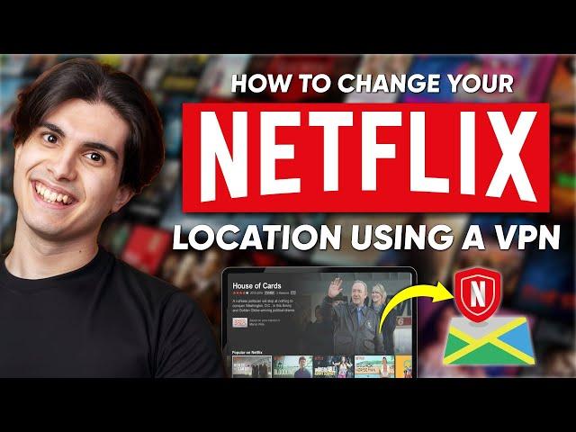 How to Use VPN to Watch Netflix & Change Regions