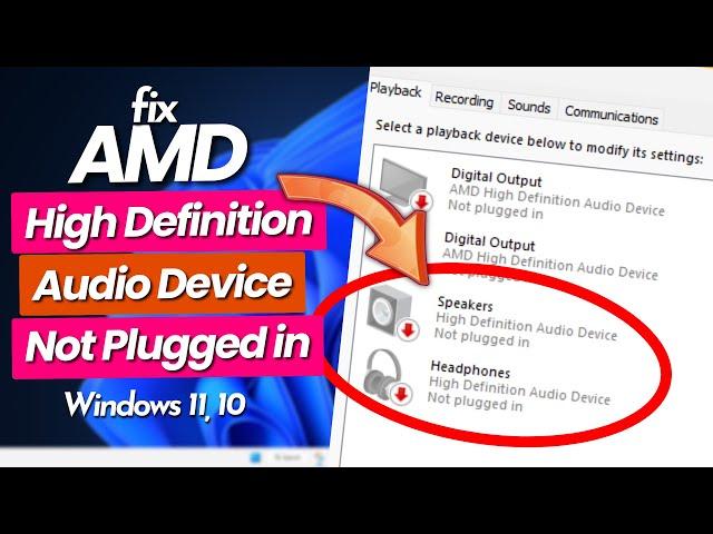 Fixed! AMD High Definition Audio Device Not Plugged in Windows 11/10