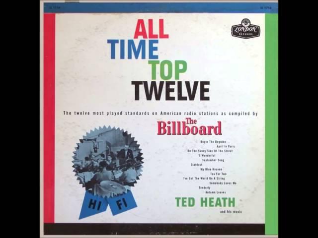 TED HEATH - All Time Top Twelve