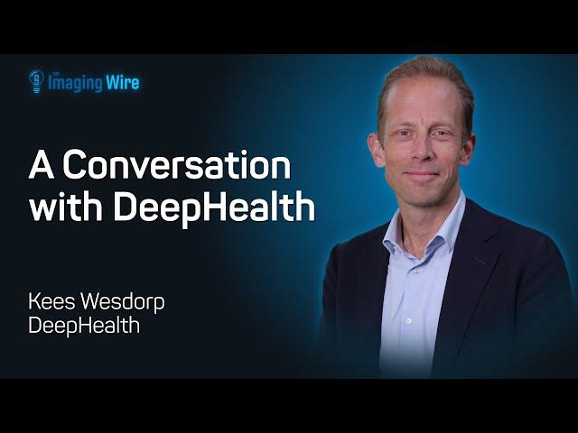 The Imaging Wire Show -- A Conversation With DeepHealth