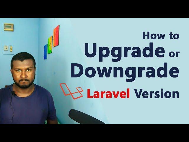 How to Upgrade or Downgrade Laravel Version Safely