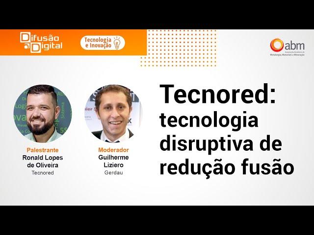 Webinar Tecnored: tecnologia disruptiva de redução fusão