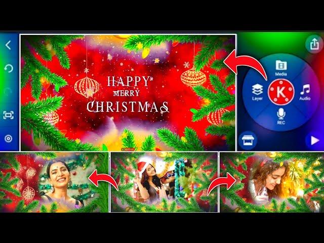 Christmas special video editing | merry christmas video editing kinemaster special editing 