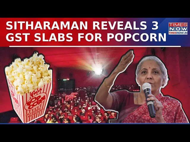 FM Nirmala Sitharaman Reveals 3 GST Slabs for Popcorn; Extra Tax on Sugary Varieties | Top News