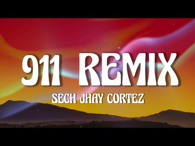 Sech, Jhay Cortez - 911 Remix (Letra/Lyrics