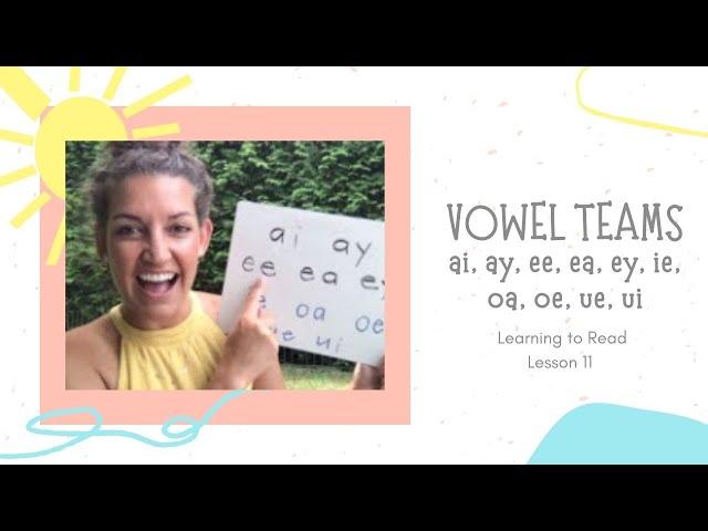 Vowel Teams (ai, ay, ee, ea, ey, ie, oa, oe, ue, ui): Learning to Read