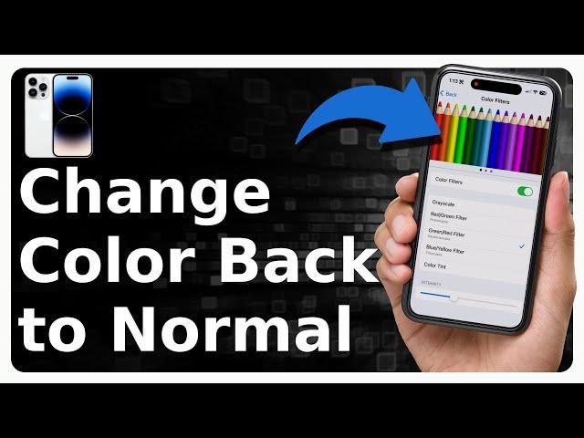 How To Change iPhone Color Back To Normal