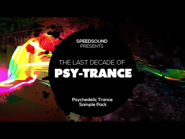 The Last Decade of Psytrance - Best Psychedelic Trance Sample Pack