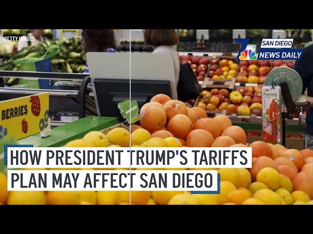 How President Trump's Tariffs may affect San Diego County | San Diego News Daily | NBC 7 San Diego