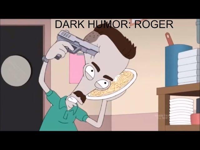 American Dad - BEST DARK HUMOR COMPILATION 3: ROGER