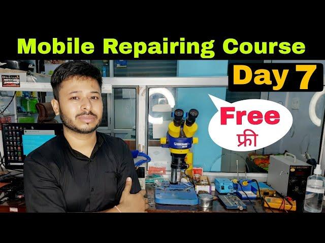 Mobile Repairing Course | Mobile Repairing Course Day 7 | #day7 #free #yogeshbhardwaj