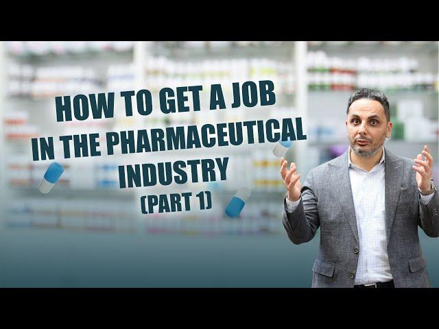 Get a Job in the Pharmaceutical Industry/INSIDER SECRETS PT.1 