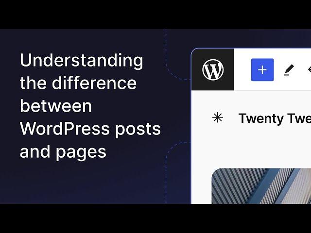 Understanding the difference between WordPress posts and pages