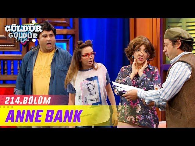 Güldür Güldür Show 214.Bölüm - Anne Bank