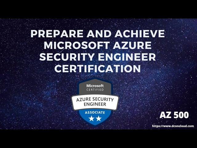 Prepare and Pass Microsoft Azure Security Engineer Exam AZ-500