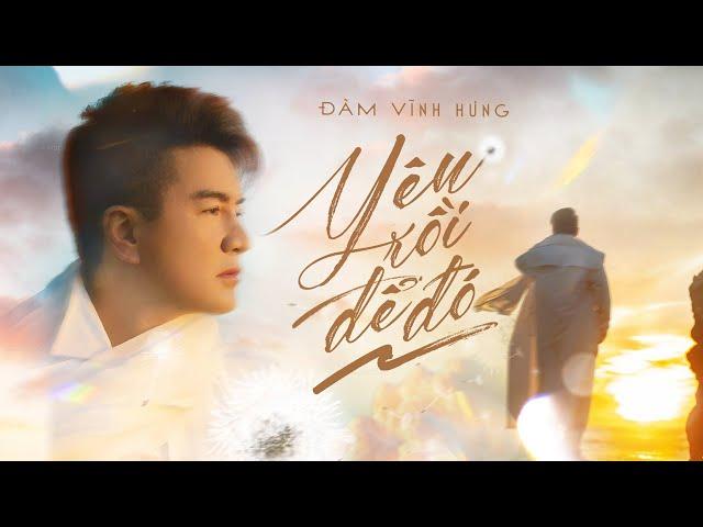 Yêu Rồi Để Đó - Đàm Vĩnh Hưng x Đông Thiên Đức | Người luồn kim, người se chỉ …