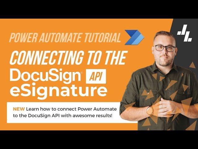 Power Automate Tutorial - Using the DocuSign eSignature API