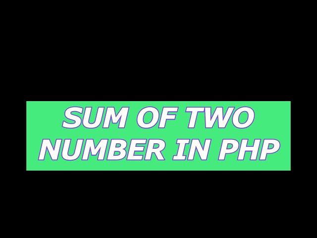 add two number in Php by vikas