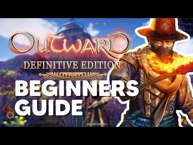 Outward Definitive Edition | Beginner's Guide - Tips and Tricks