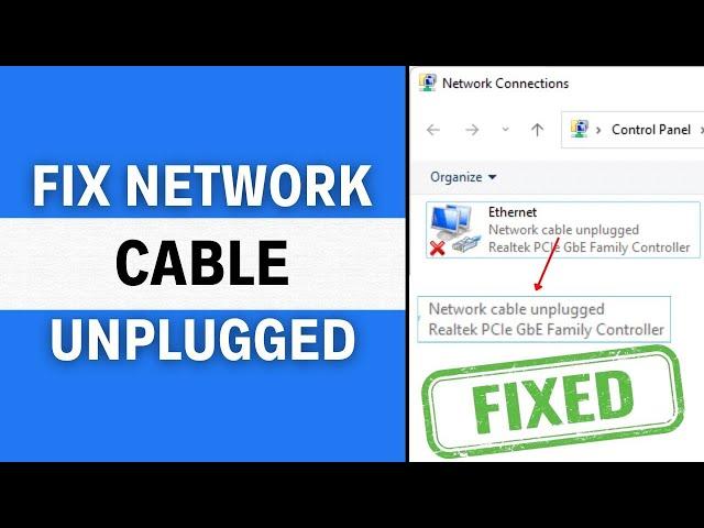 Fix Network Cable Unplugged in Windows 11 & 10