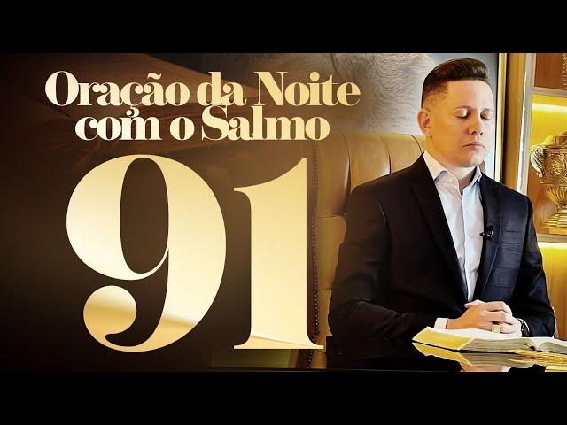 ORAÇÃO FORTÍSSIMA COM O SALMO 91