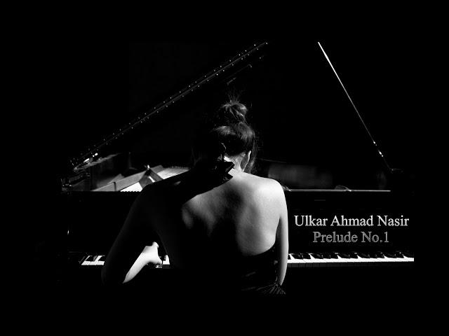 Ulkar Ahmad Nasir - Prelude No.1