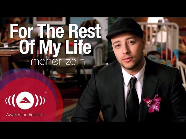 Maher Zain - For The Rest Of My Life | Official Music Video