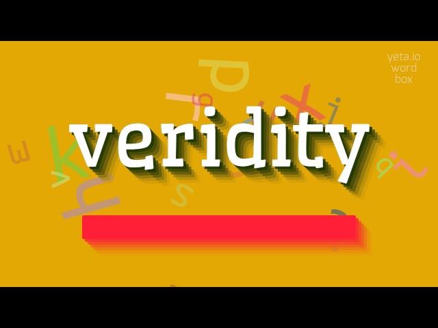 How to say "veridity"! (High Quality Voices)